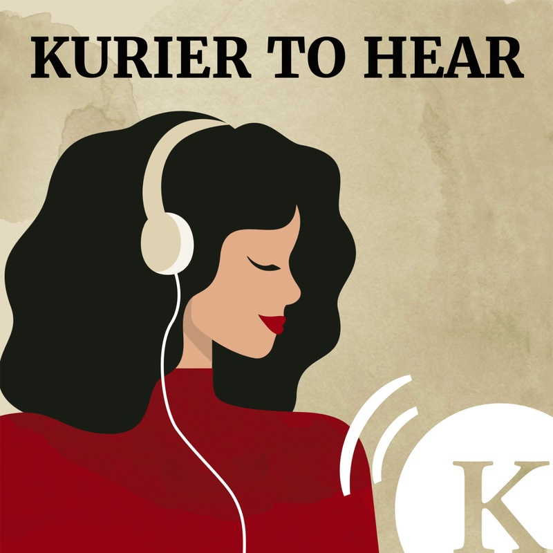 Kurier to hear Podcast Kurier aufgedreht Audioproduktionen